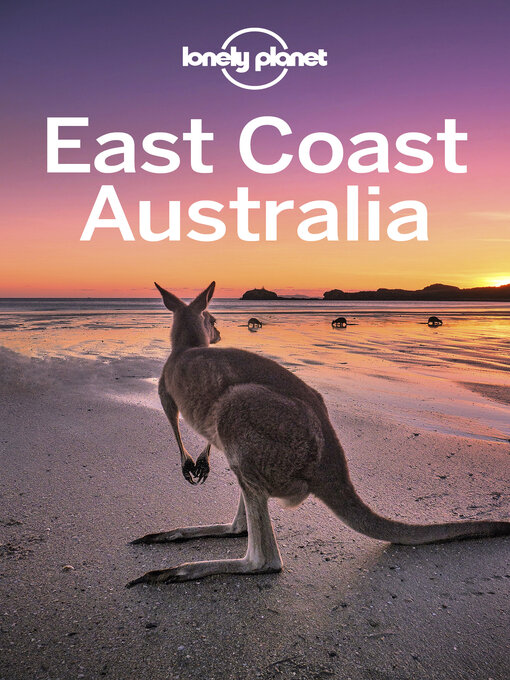 Title details for Lonely Planet East Coast Australia by Anthony Ham - Wait list